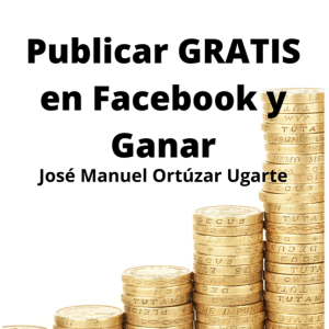 Cómo publicar GRATIS en Facebook y ganar dinero